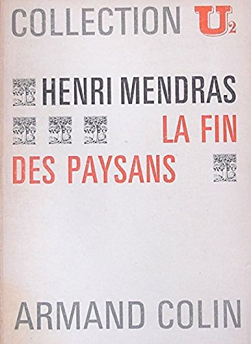 la fin des paysans : changement et innovations dans les sociétés rurales françaises