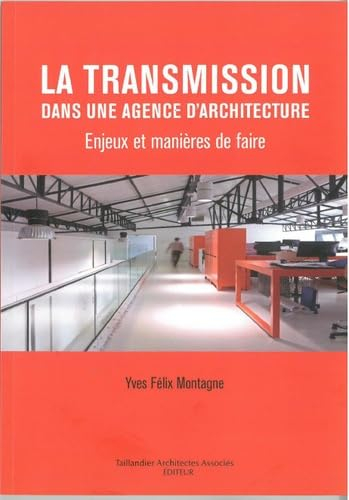 La transmission dans une agence d'architecture: Enjeux et manières de faire