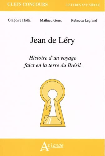 Jean de Léry, Histoire d'un voyage faict en la terre du Brésil