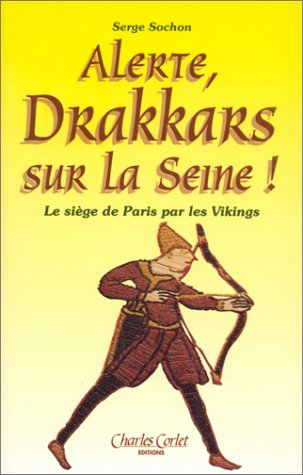 Alerte ! drakkars sur la Seine !