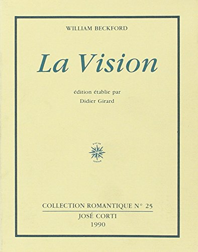 La vision : manuscrit pour une romance