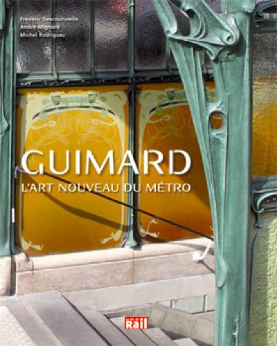 Guimard : l'Art nouveau du métro