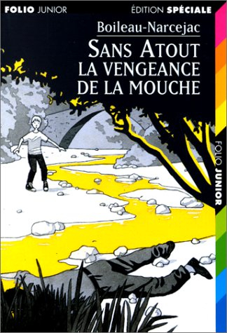 Sans Atout. La vengeance de la mouche