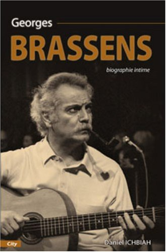 Georges Brassens : biographie intime