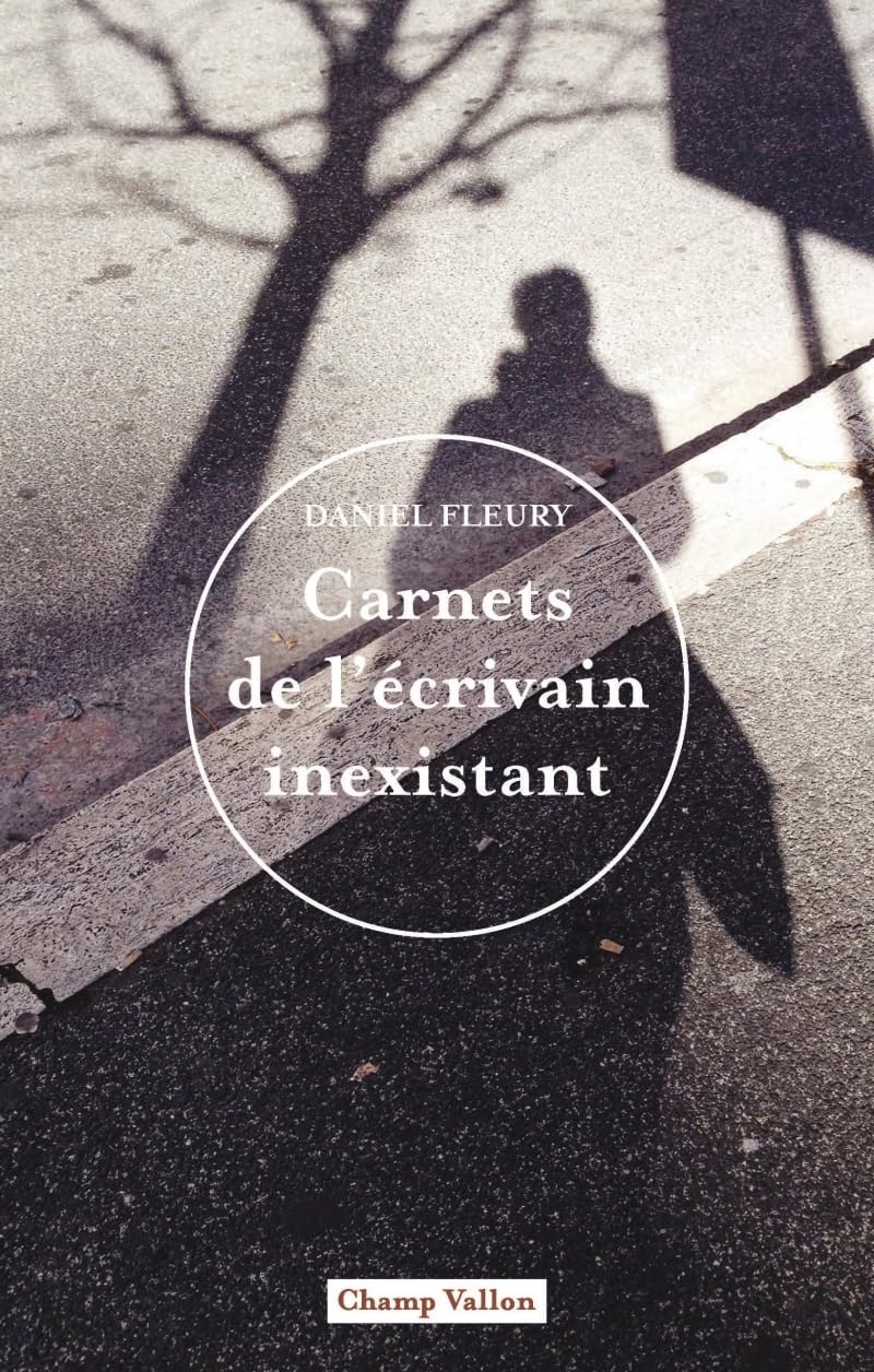 Carnets de l'écrivain inexistant : journal