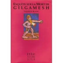 Enquête sur la mort de Gilgamesh