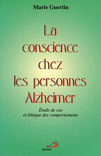 La Conscience chez les personnes Alzheimer : étude de cas..