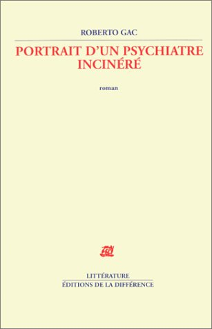 Portrait d'un psychiatre incinéré : histoire du docteur Aragon Vinteuil, incinéré en pleine Cordillè