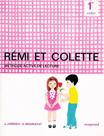 Rémi et Colette, livret 1 : méthode active de lecture