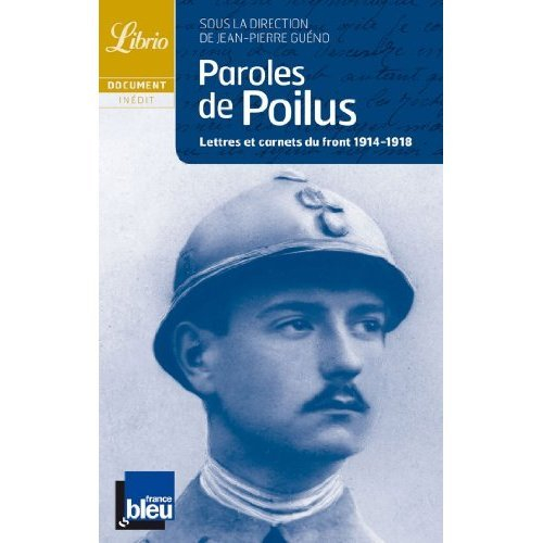 Paroles de poilus : lettres et carnets du front 1914-1918