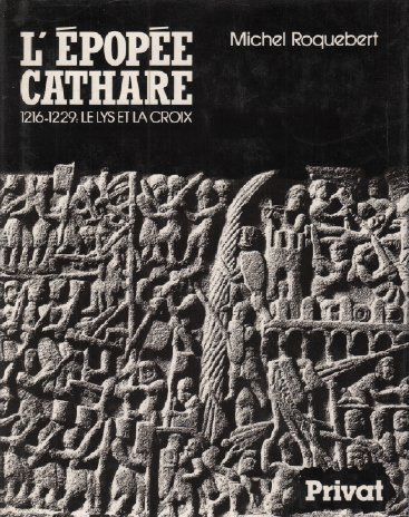 L'Epopée cathare. Vol. 3. 1216-1229 : le lys et la croix