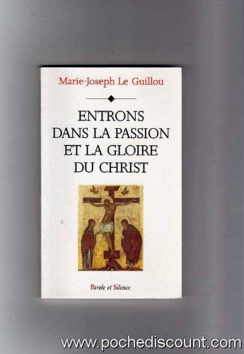 entrons dans la passion et la gloire du christ