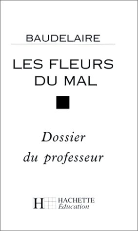 Les fleurs du mal : dossier du professeur