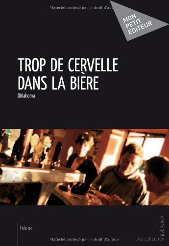 trop de cervelle dans la bière