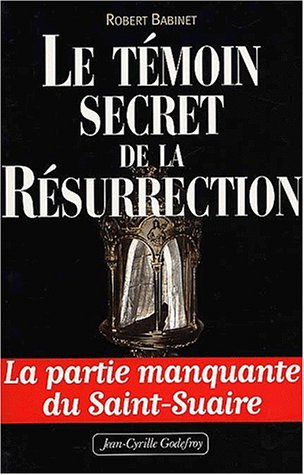 Le témoin secret de la résurrection