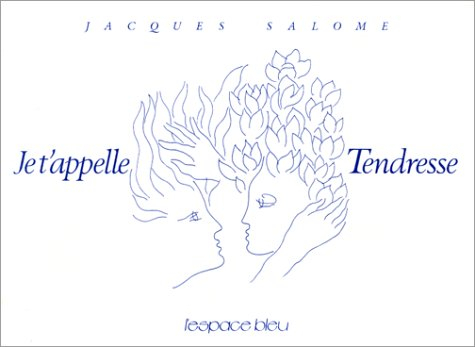 Je t'appelle tendresse