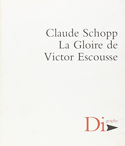 GLOIRE DE VICTOR ESCOUSSE