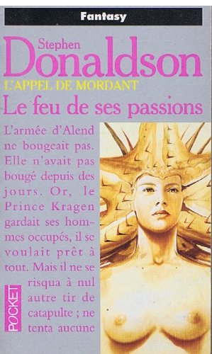 L'appel de Mordant. Le feu de ses passions