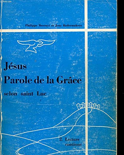 jesus parole de la grâce selon saint luc