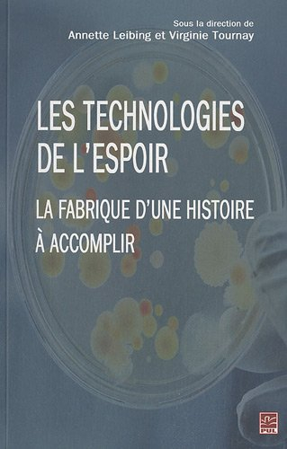 Les technologies de l'espoir : fabrique d'une histoire à accomplir
