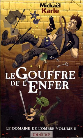 Le Domaine de l'Ombre. Vol. 2. Le gouffre de l'Enfer