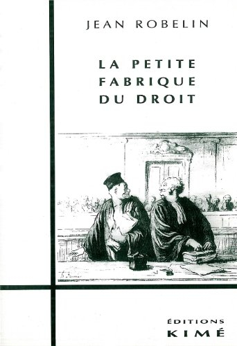 La petite fabrique du droit