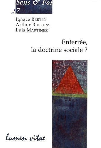 Enterrée, la doctrine sociale ? : actes de la session pour membres des équipes d'aumôneries près des