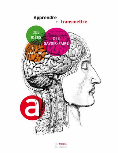 Apprendre et transmettre : des idées, des valeurs, des savoir-faire