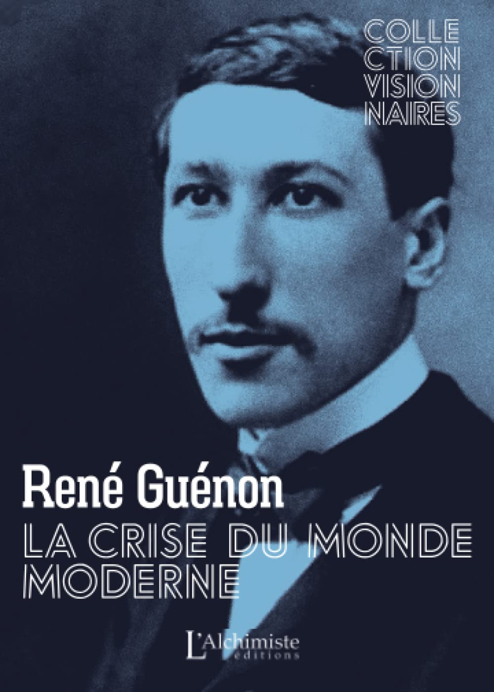 La crise du monde moderne : texte intégral