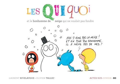 Les Quiquoi. Les Quiquoi et le bonhomme de neige qui ne voulait pas fondre