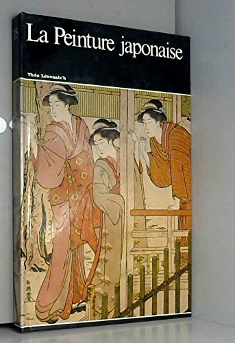 la peinture japonaise - histoire générale de la peinture n,25 - editions rencontre lausanne 1967