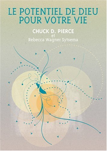 Le potentiel de Dieu pour votre vie