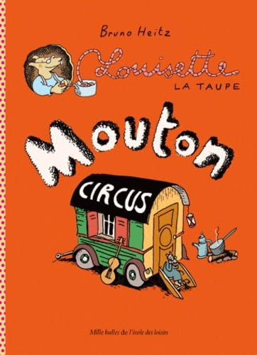 Louisette la taupe. Vol. 3. Mouton circus