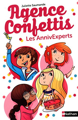 Agence Confettis. Vol. 1. Les annivexperts