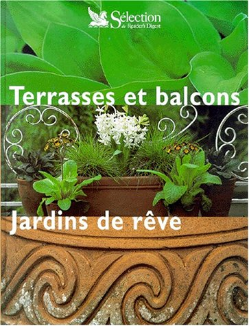 Terrasses et balcons : jardins de rêve
