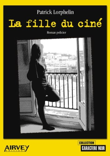 La fille du ciné : roman policier