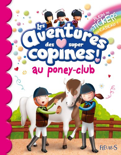 Les aventures des super-copines !. Au poney club