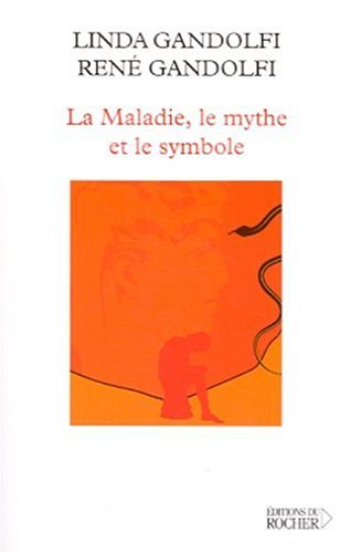 La maladie, le mythe et le symbole