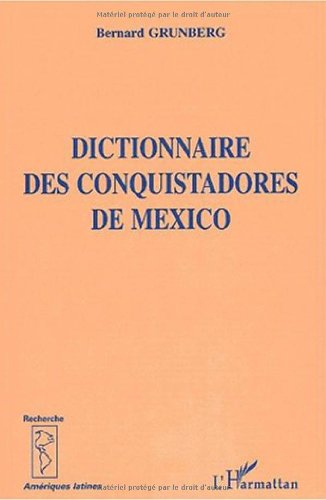 Dictionnaire des conquistadores de Mexico