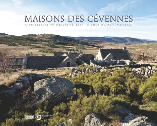 Maisons des Cévennes : architecture vernaculaire au coeur du Parc national