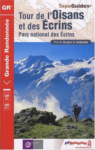 Tour de l'Oisans et des Ecrins : parc national des Ecrins : plus de 10 jours de randonnée
