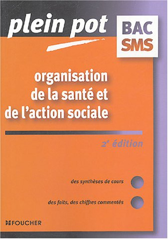 organisation de la santé et de l'action sociale bac sms : carrières médico-sociales