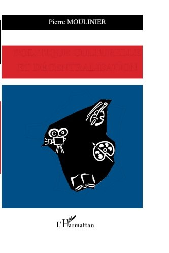 Politique culturelle et décentralisation