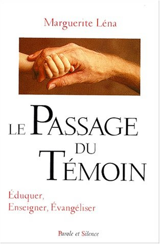 Le passage du témoin : éduquer, enseigner, évangéliser