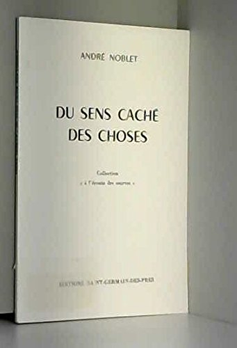 du sens cache des choses