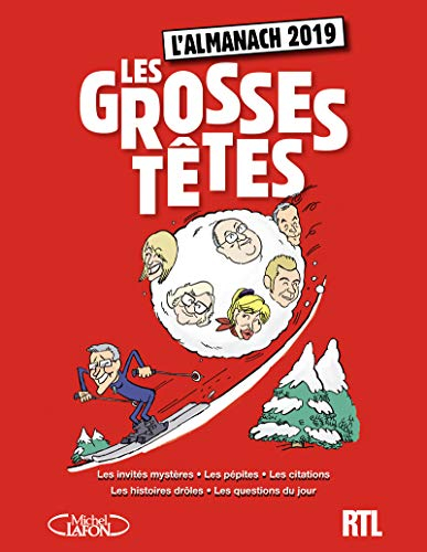 Les Grosses têtes : l'almanach 2019