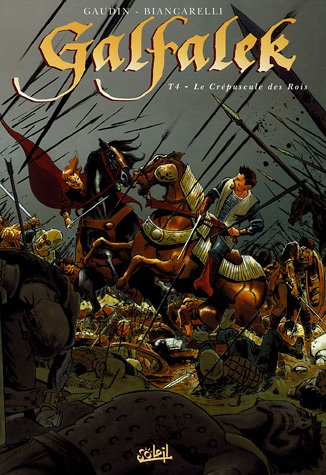 Galfalek des Hauts Murs. Vol. 4. Le crépuscule des rois