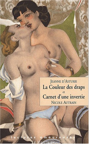La couleur des draps. Carnets d'une invertie