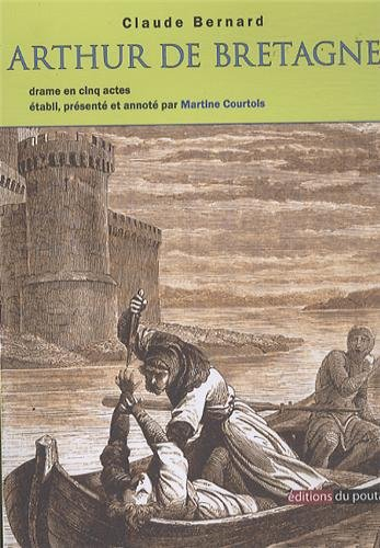 Arthur de Bretagne : drame en cinq actes et en prose avec un chant
