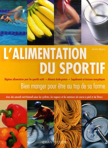 L'alimentation du sportif : régimes alimentaires pour les sportifs actifs, aliments brûle-graisse, s